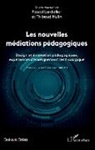 Thibaud Hulin, Pascal Lardellier - Les nouvelles médiations pédagogiques