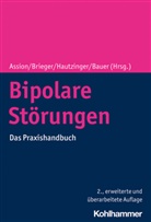 Hans-Jörg Assion, Michael D. Bauer, Pete Brieger, Peter Brieger, Martin Hautzinger, Martin Hautzinger u a - Bipolare Störungen