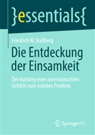 Friedrich W Stallberg, Friedrich W. Stallberg - Die Entdeckung der Einsamkeit