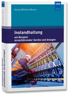 Georg-Wilhelm Werner - Instandhaltung am Beispiel stromführender Geräte und Anlagen