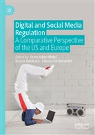 Sorin Adam Matei, Franc Rebillard, Franck Rebillard, Fabrice Rochelandet - Digital and Social Media Regulation