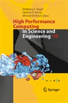 Dietma H Kr&ouml;ner, Dietmar H Kr&ouml;ner, Dietmar H. Kr&ouml;ner, Michael M Resch, Wolfgang E. Nagel, Michael M. Resch - High Performance Computing in Science and Engineering '19