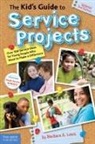 Barbara A Lewis, Barbara A. Lewis - The Kid's Guide to Service Projects