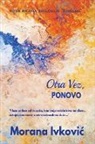 Morana Ivkovic - Otra Vez, Ponovo