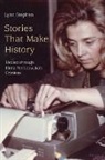 Lynn Stephen - Stories That Make History