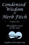 Lynn Jay, Stephen Jay - Condensed Wisdom of Herb Fitch Volume Two