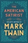 Mark Twain - The American Satirist - The Witty Writings of Mark Twain
