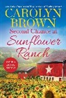 Carolyn Brown - Second Chance at Sunflower Ranch
