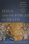 Matthew Thiessen - Jesus and the Forces of Death – The Gospels` Portrayal of Ritual Impurity within First–Century Judaism
