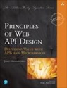 James Higginbotham - Principles of Web API Design: Delivering Value with APIs and Microservices
