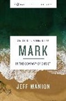 Jeff Manion - Mark Bible Study Guide