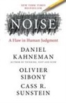 Daniel Kahneman, Olivier Sibony, Cass R. Sunstein - Noise