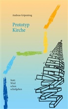 Andreas Gripentrog - Prototyp Kirche