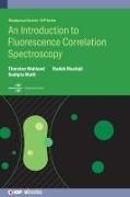 Machá&, Radek Machá&328;, Radek Machan, Radek (Nanyang Technological University) Machan, Sudipta Maiti, Sudipta (Tata Institute of Fundamental Research (India)) Maiti... - An Introduction to Fluorescence Correlation Spectroscopy