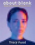 Tracy Fuad - About: Blank
