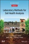 DL Karlen, Douglas L Karlen, Douglas L. Karlen, Douglas L. (USDA-ARS) Karlen, Maysoon Mikha, Maysoon M Mikha... - Laboratory Methods for Soil Health Analysis (Soil Health series, Volume 2)