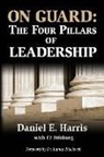 Fj Felsburg, Christopher G. Murray - On Guard: The Four Pillars of Leadership