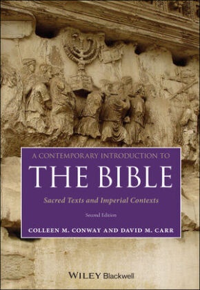 David M Carr, David M. Carr, David M. (Union Theological Seminary Carr,  Carr David M., C Conway, Colleen Conway... - Contemporary Introduction to the Bible - Sacred Texts and Imperial Contexts