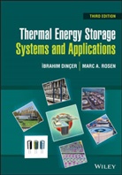 Ibrahim Din¿er, I Dincer, Ibrahi Dincer, Ibrahim Dincer, Ibrahim (University of Ontario Institute o Dincer, Ibrahim Rosen Dincer... - Thermal Energy Storage