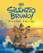 Meredith Rusu, Meredith/ Rigano Rusu, Giovanni Rigano, Valeria Turati - Luca: Silenzio, Bruno!: When in Doubt, Shout It Out!