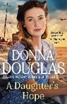 Donna Douglas, Douglas Donna - A Daughter's Hope