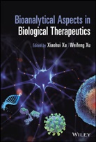 Mike S. Lee, Xu, Weifeng Xu, Xiaohui (Sophia) Xu, Xiaohui (Sophia) (Daiichi-Sankyo Xu, Xiaohui (Sophia) Xu Xu... - Bioanalytical Aspects in Biological Therapeutics