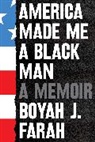 Boyah J Farah, Boyah J Farah - America Made Me a Black Man