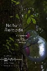 Luis a Dietrich Campos, Luis A. Dietrich Campos, Luis A Campos, Luis A. Campos, Campos Luis A., Michael R Dietrich... - Nature Remade