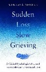 Vanessa Moore, Moore Vanessa, VANESSA MOORE - Sudden Loss, Slow Grieving