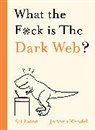 Kit Eaton - What the F ck is The Dark Web?