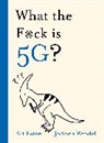 Kit Eaton - What the F ck is 5G?