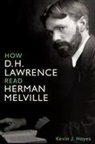 Kevin J Hayes, Kevin J. Hayes, Kevin J. (Royalty Account) Hayes - How D. H. Lawrence Read Herman Melville