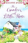 Suzanne Snow - The Garden of Little Rose