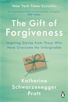 Katherine Schwarzenegger, Katherine Schwarzenegger Pratt - The Gift of Forgiveness