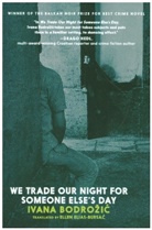 Ivana Bodrozic - We Trade Our Night For Someone Else's Day