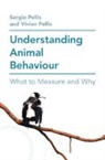 Sergio Pellis, Sergio (University of Lethbridge Pellis, Vivien Pellis, Vivien (University of Lethbridge Pellis, Pellis Vivien - Understanding Animal Behaviour