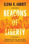 Elena K. Abbott - Beacons of Liberty