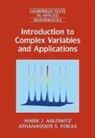 Mark J. Ablowitz, Mark J. (University of Colorado Boulder) Ablowitz, Athanassios S. Fokas, Athanassios S. (University of Cambridge) Fokas - Introduction to Complex Variables and Applications