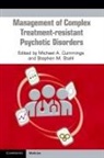 Michael Cummings, Michael (University of California Cummings, Michael Cummings, Michael (University of California Cummings, Stephen Stahl, Stephen (University of California Stahl - Management of Complex Treatment-Resistant Psychotic Disorders