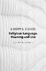 Dr. Robert K. Bolger, Robert K Bolger, Robert K. Bolger, Robert C Coburn, Robert C. Coburn, Robert C. (University of Washington Coburn... - Religious Language, Meaning, and Use