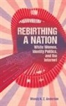 Wendy K Z Anderson, Wendy K. Z. Anderson - Rebirthing a Nation