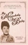 Michael G Garber, Michael G. Garber - My Melancholy Baby