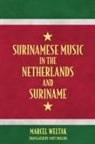 Marcel Weltak - Surinamese Music in the Netherlands and Suriname