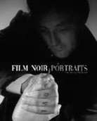 Paul Duncan, Tony Nourmand - Film Noir Portraits