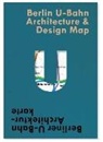 Verena Pfeiffer-Kloss - Berlin U-bahn Architecture & Design Map