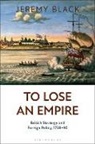Jeremy Black, Black Jeremy - To Lose an Empire