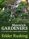 Felder Rushing - Maverick Gardeners