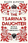 Ellen Alpsten - The Tsarina's Daughter