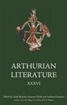Megan G. Leitch, K.S. Whetter, Sarah Bowden, Megan G Leitch, Megan G. Leitch, K S Whetter... - Arthurian Literature XXXVI