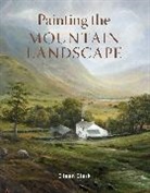 Eileen Clark, Clark Eileen - Painting the Mountain Landscape